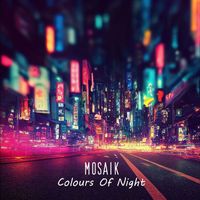 Mosaik - Colours of Night
