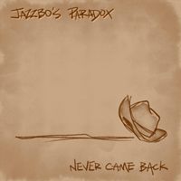 Jazzbo's Paradox - Never Came Back (Explicit)