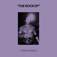 Tommy Kessler - The Rock EP (Explicit)