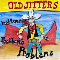 Old Jitters - Problems Problems Problems
