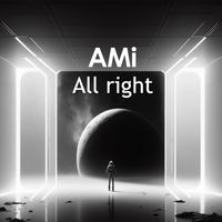 AMI - All right