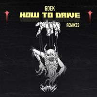 Gdek - How To Drive Remixes