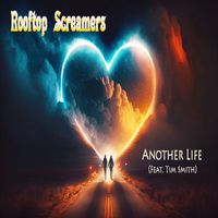 Rooftop Screamers - Another Life (feat. Tim Smith)