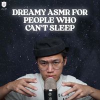 Dong ASMR - Dreamy ASMR For People Who Can't Sleep