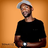 Brown Ice - Mjolo Pandemic