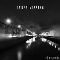 Inner Missing - Hiraeth