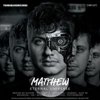 Matthew - Eternal Universe (Explicit)