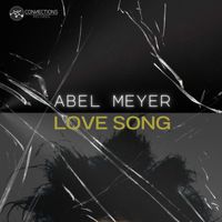 Abel Meyer - Love Song (Remix)