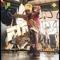 EZEKIAH ROSE - FIT