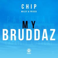 Chip - My Bruddaz