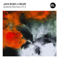Jack Rush & Cruze - Butterfly (Remixes Pt. 1)