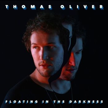 Thomas Oliver - Floating in the Darkness