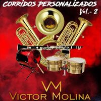 Victor Molina - Corridos Personales Vol. 2 (Explicit)
