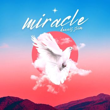 Dennis Slim - Miracle