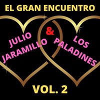 Julio Jaramillo - El Gran Encuentro, Vol. 2