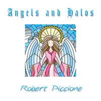 Robert Piccione - Angels and Halos