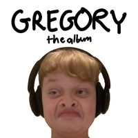 Greg - GREGORY: The Album