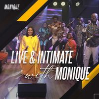 Monique - Live & Intimate With Monique (Live)