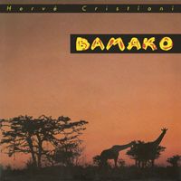 Hervé Cristiani - Bamako (Remastered)