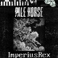 ImperiusRex - Pale Horse (Explicit)