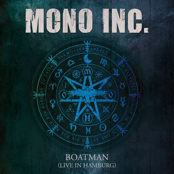 MONO INC. - Boatman (Live in Hamburg)