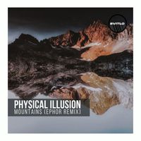 Physical Illusion - Mountains (Ephor Remix)