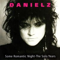 Danielz - Some Romantic Night: The Solo Years