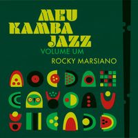 Rocky Marsiano - Meu Kamba Jazz Vol. Um