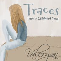 Valeryan - Traces from a Childhood Song - Single