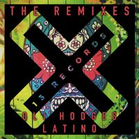 Oli Hodges - Latino (The Remixes)