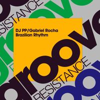DJ PP, Gabriel Rocha - Brazilian Rhythm