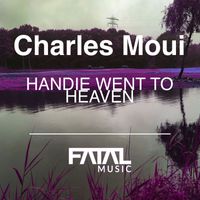 Charles Moui - Handie Went To Heaven