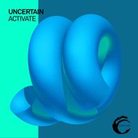 uncertain - Activate
