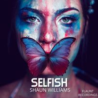 Shaun Williams - Selfish