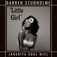 Darren Studholme - Little Girl (Anarita Soul Mix)