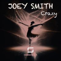 JOEY SMITH - Crazy