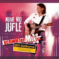 SchwiizerMix - Nume nid jufle (DJ Ostkurve Remix)