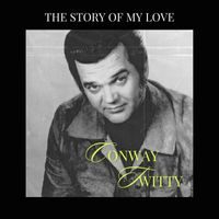 Conway Twitty - The Story Of My Love