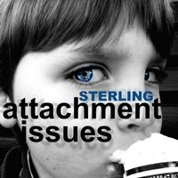 Sterling - Attachment Issues