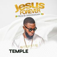 Temple - JESUS FOREVER