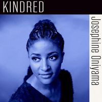 Josephine Oniyama - Kindred (Deluxe)