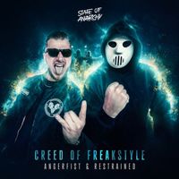 Angerfist and Restrained - Creed Of Freakstyle (Explicit)
