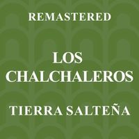 Los Chalchaleros - Tierra salteña (Remastered)