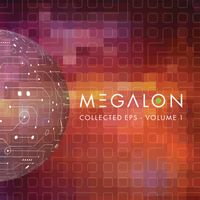 Megalon - Collected EP's - Volume 1