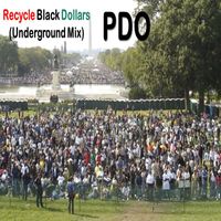 PDO - Recycle Black Dollars (Underground Mix)