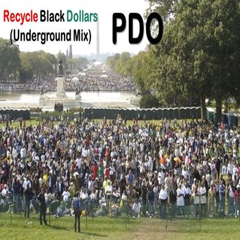 PDO - Recycle Black Dollars (Underground Mix)