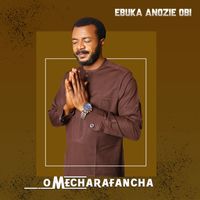 Ebuka Anozie Obi - Omecharafancha