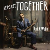 Chick Webb - Let’s Get Together