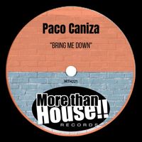 Paco Caniza - Bring Me Down