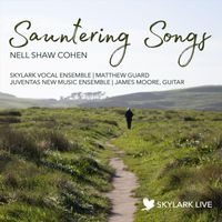Skylark Vocal Ensemble - Sauntering Songs (Live)